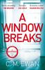 A Window Breaks by C. M. Ewan Paperback Book 9781035002351