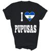 I Love Pupusas From El Salvador Unisex Shirt Gift T-Shirt