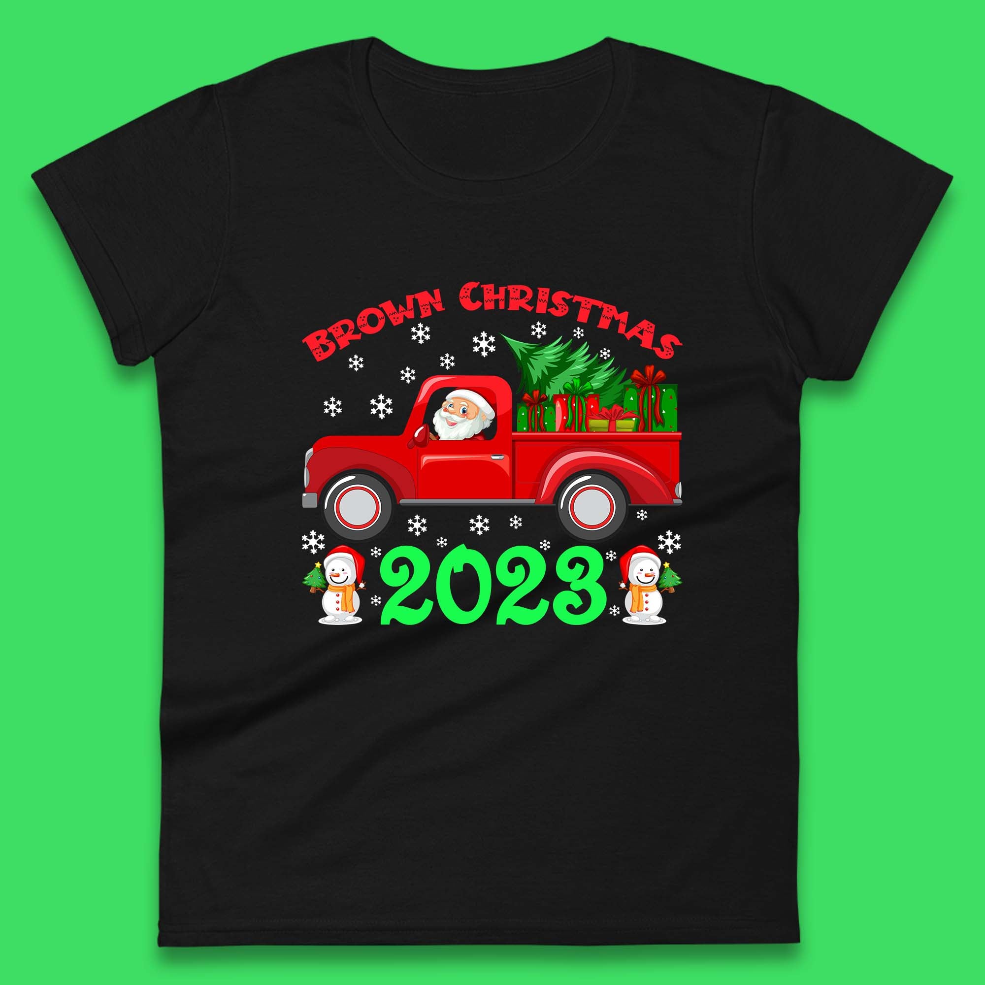 

Brown Christmas 2023 Santa Claus Driving Truck With Christmas Tree To Delivery Christmas Gifts Xmas Womens Tee T Shirt Mens Tops Unisex Top XL