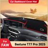For FAW BESTUNE T77 Pro 2025 Car Dashboard Cover Mat Sun Shade Pad Avoid Light Mat Instrument Carpet Protection Accessories