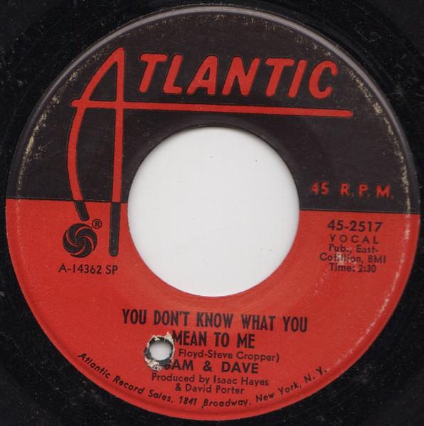 

7inch Record SAM DAVE You Dont Know What You Mean To Me 452517 Atlantic 1968 US SoulFunk Used