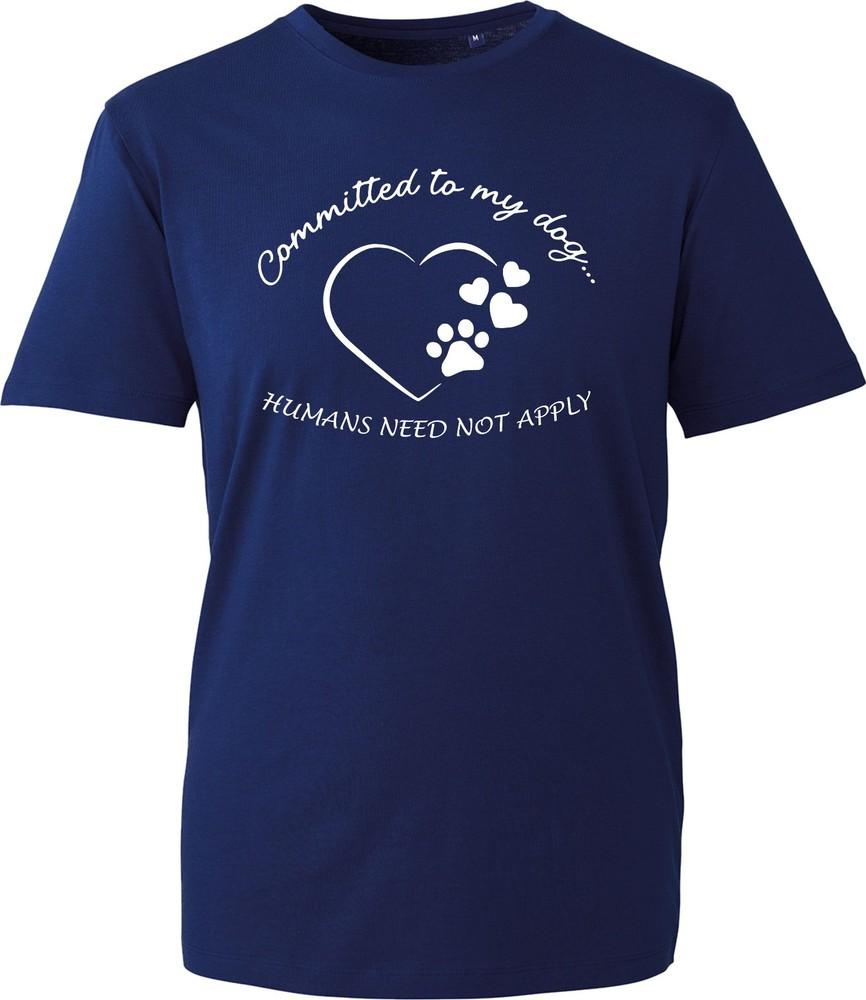 Committed To My Dog Tshirt Funny Slogan Heart Paw Print Unisexs Graphic Tee Gift S
