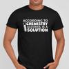Chemistry T-shirt / Alcohol Is the Solution / Beer Wine People / Birthday #32