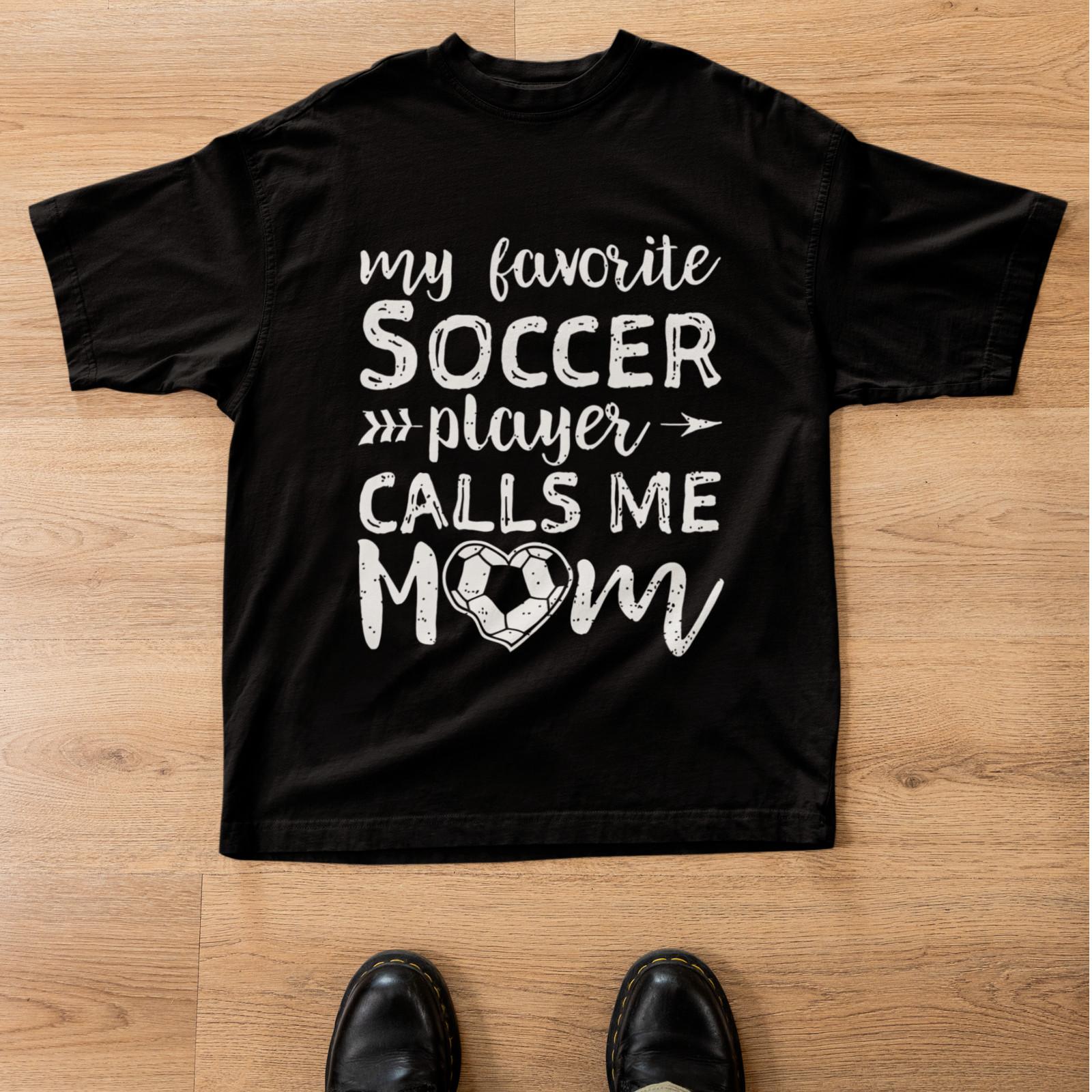 Soccer Mom Shirt My Favorite Soccer Player Calls Me Mom Graphic Tee M