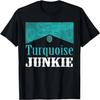 Turquoise Junkie Turquoise Gemstone Lovers Vintage Style T-Shirt