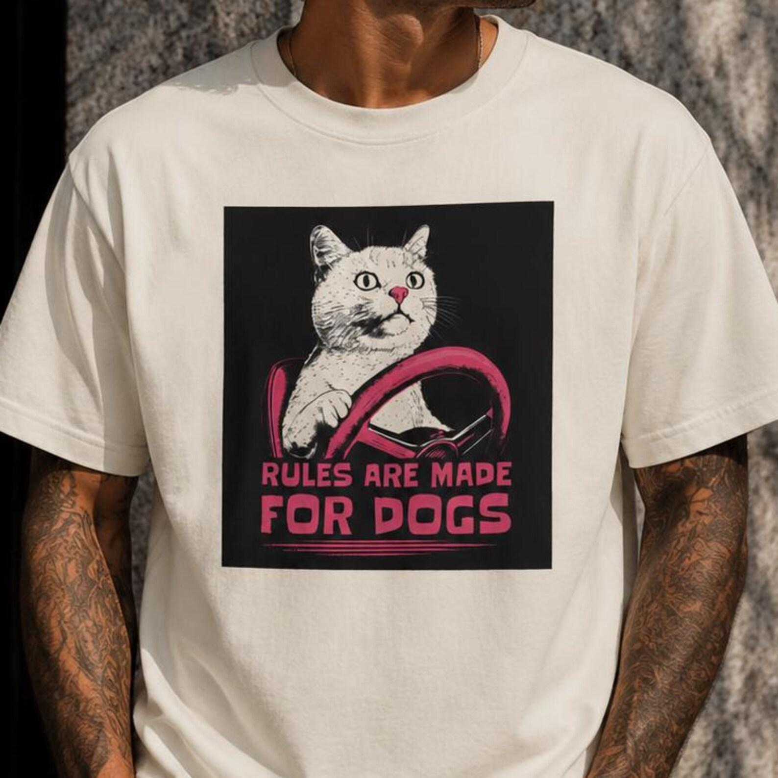 Rules Are Made For Dogs Cat T-Shirt | Funny Cat Attitude Graphic Tee 2XL