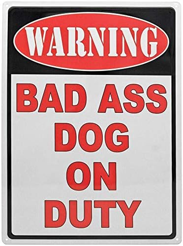 

New Vintage Retro Metal Tin Sign Warning Badass Dog On Duty Home Garage Bar Club Hotel Wall Decor Signs 20x30cm（7.8x11.8inch）
