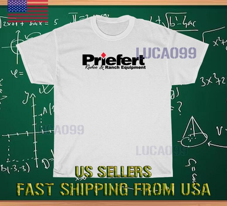 NEW SHIRT PRIEFERT RODEO AND RANCH ROPING RACING LOGO T shirt FUNNY SIZE S-5XL XL