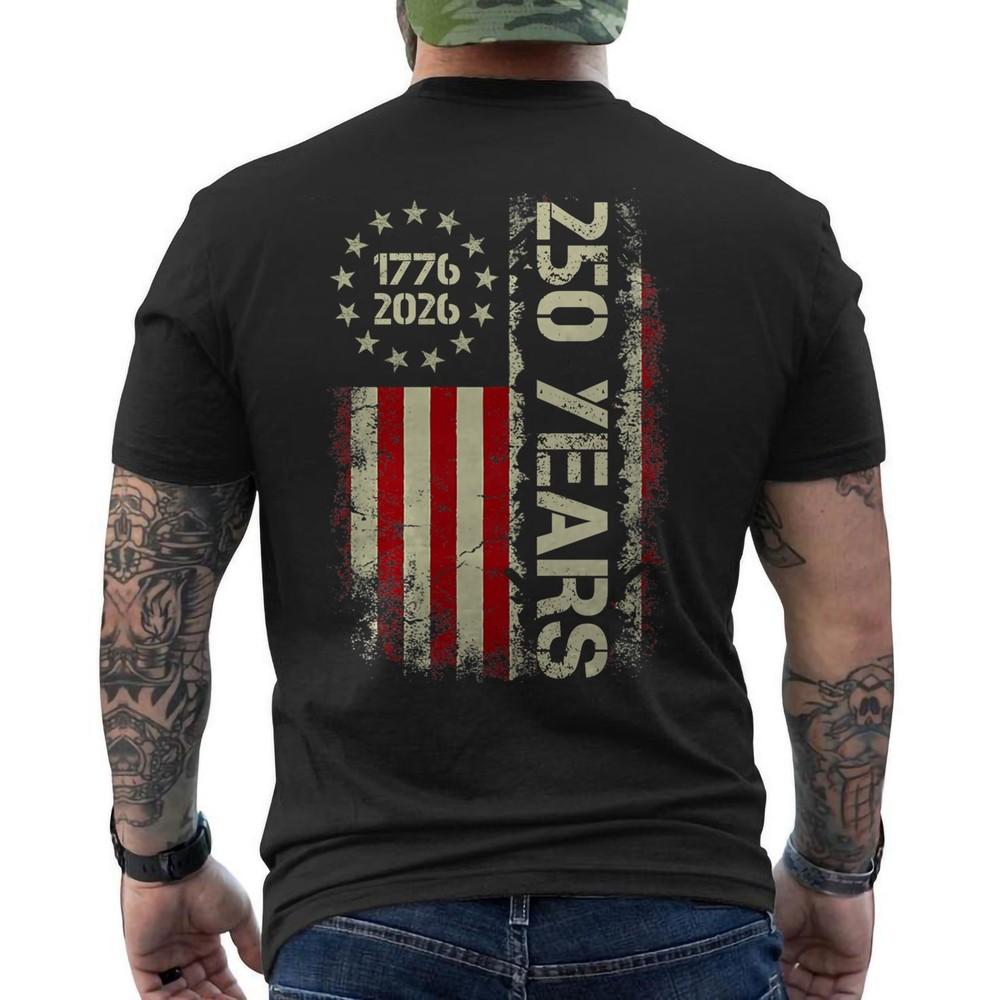 

250 Years 17762026 250th Birthday USA American Flag We The People ON BACK Tee Unisex T-Shirt L