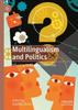 The Multilingualism and Politics : Revisiting Multilingual Citizenship Book