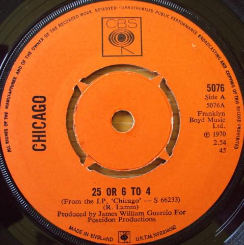 7inch Record CHICAGO - 25 Or 6 To 4 5076 CBS 1970 UK Rock Used