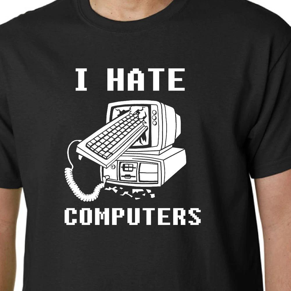 

I Hate Computers t-shirt IPAD ANDROID IPHONE DAD BIRTHDAY GEEK QUOTE FUNNY S