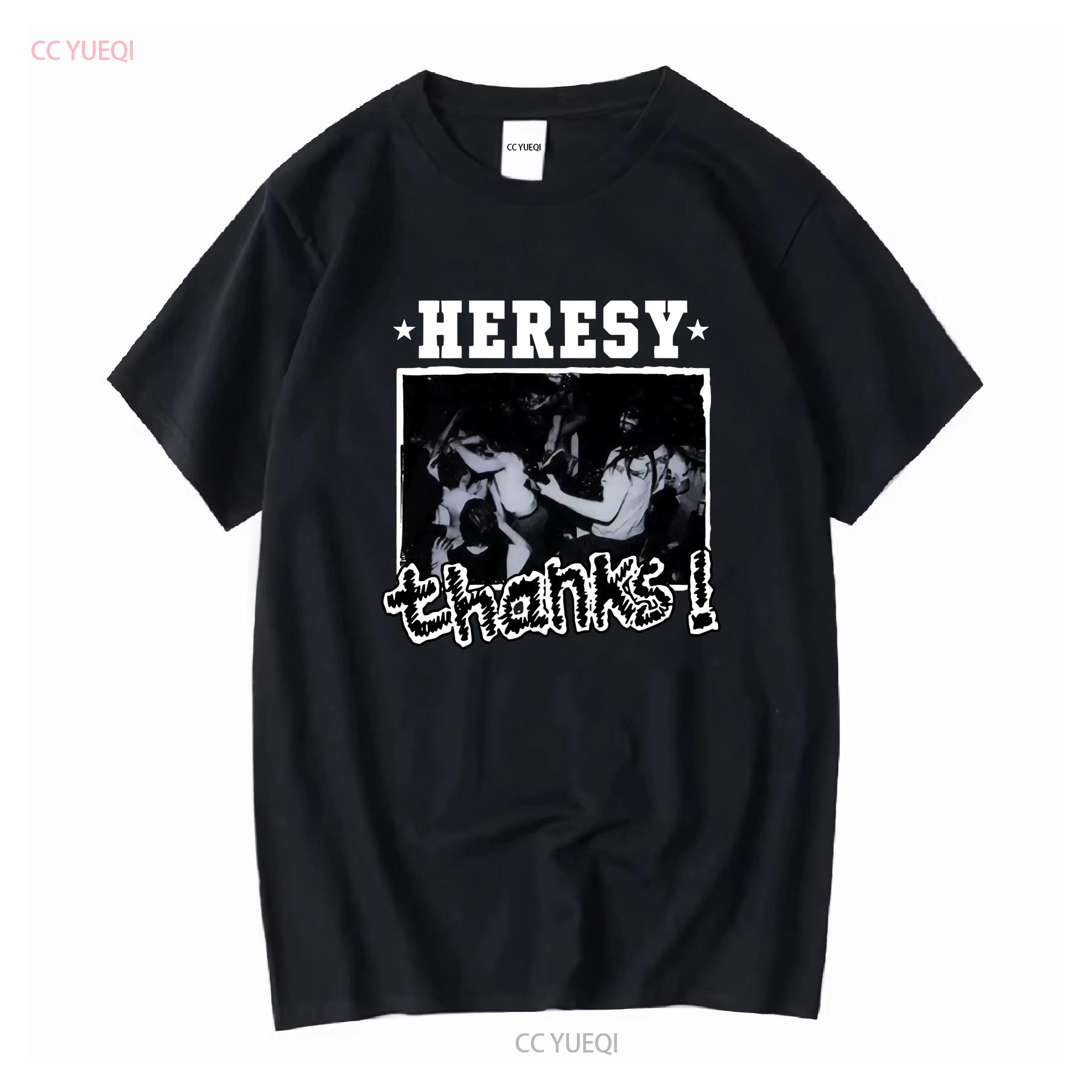 

Heresy T Shirt Thanks ep UK Hardcore Softstyle 9 colorways long or short sleeves vintage Washed Casual Stylish Soft Stretched 4XL
