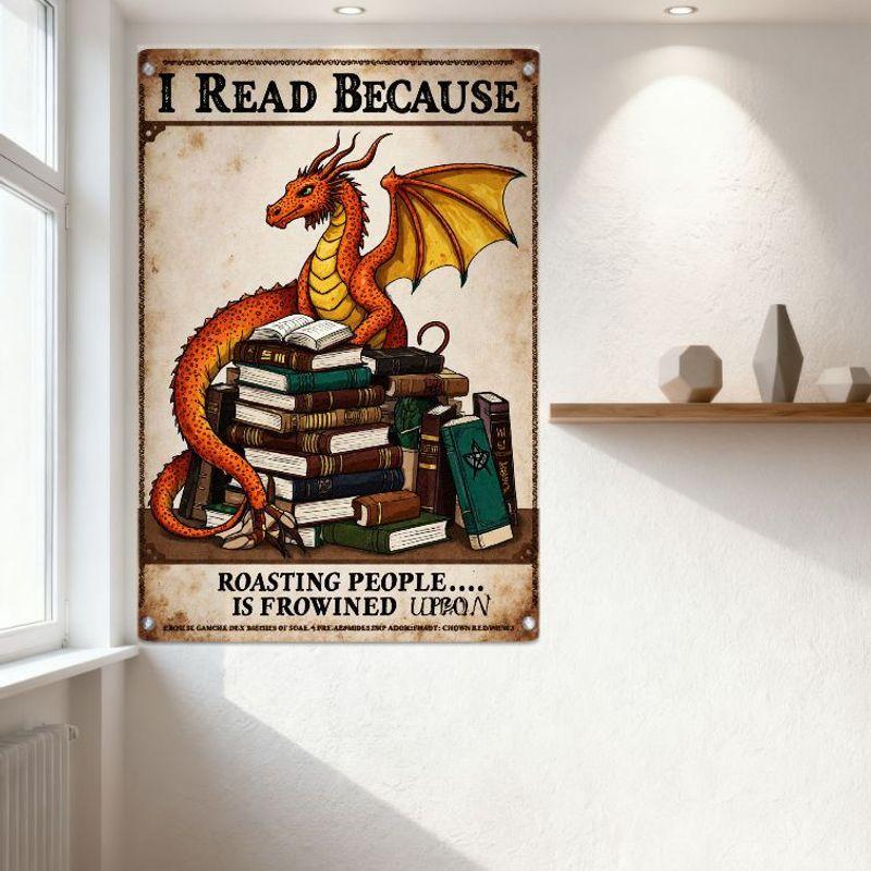 Vintage Drache Lesen Metall Blechschild, 'Ich lese, weil Leute zu rösten verpönt ist' Wortspiel Kunst Poster für Man Cave Bar Zuhause Dec