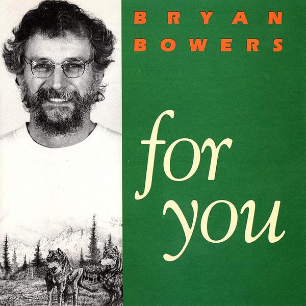 

CD BRYAN BOWERS - For You FF70524 FLYING FISH 1991 US Folk Used