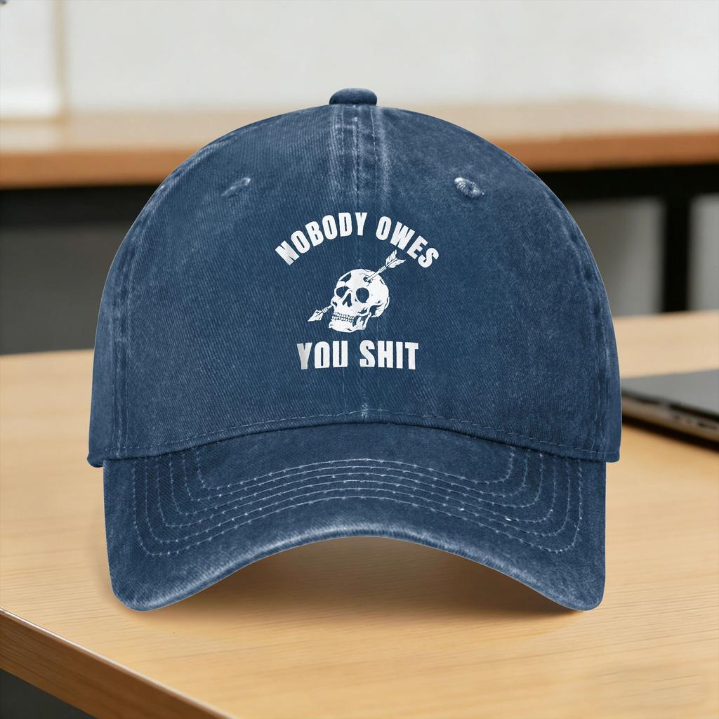 Nobody Owes You Sht Casual Baseball Cap For Female Male Summer Hiking Fishing Trucker Hat Vintage Baseball Caps