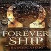 The Forever Ship by Francesca Haig Paperback Book 9780007563166
