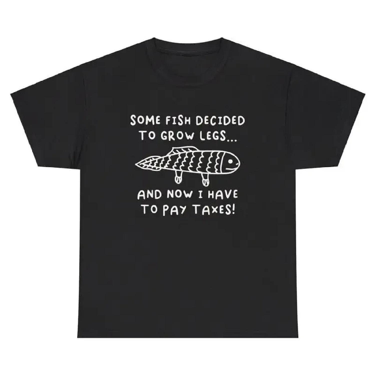 Fish Grow Legs I Pay Taxes T Shirt Funny Hate Taxes Evolution Ironic Humor Tee XXXXXL разноцветный