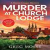 Murder At Church Lodge by Greg Mosse Paperback Book 9781399715133