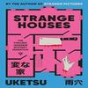 Strange Houses by Uketsu Paperback Book 9781805335375