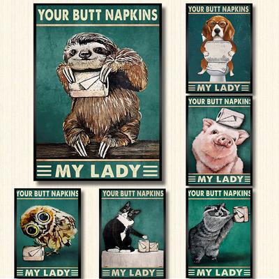 Your Butt Servietten „My Lady Toilet“, lustige Poster und Drucke, Tiere, schöner Hintern, Vintage-Wandkunst, Leinwandgemälde, Badezimmerdekoration