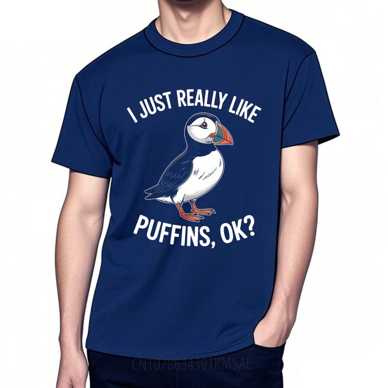 T Shirt Men Casual Round Neck Tee Vintage Summer Unisex tshirt I Just Really Like Puffins Ok Short Sleeve Rock O Neck Top Tees