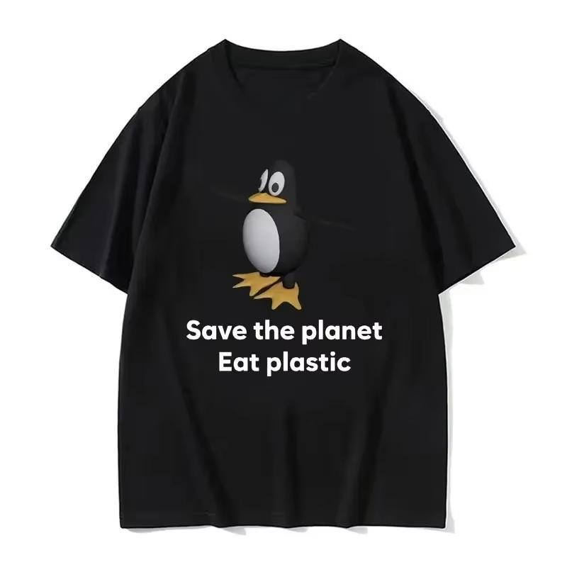 Save The Earth Eat Plastic Funny Meme Summer T-Shirt Cute Penguin Graphics Woman T Shirt Fashion Casual Short Sleeve T-shirts