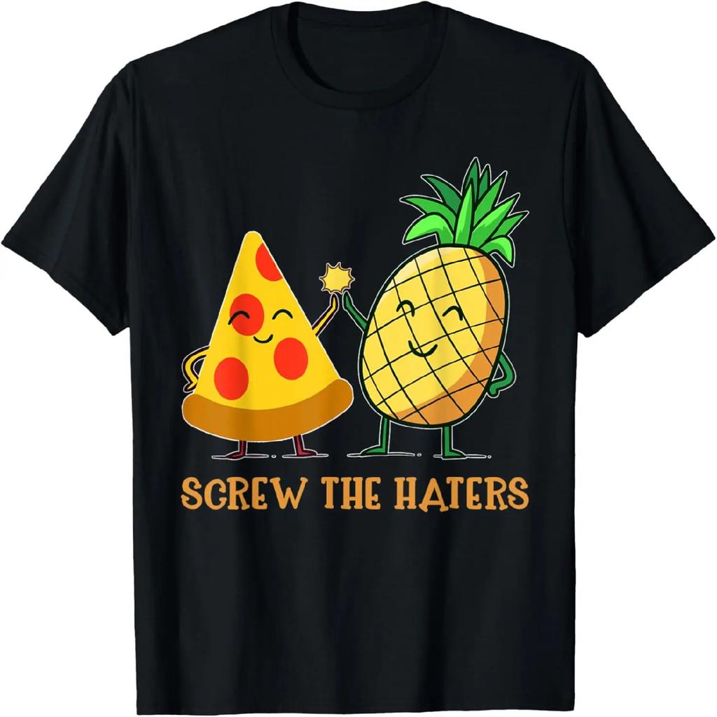 Hawaiian Pizza Pineapple Screw The Haters T-Shirt
