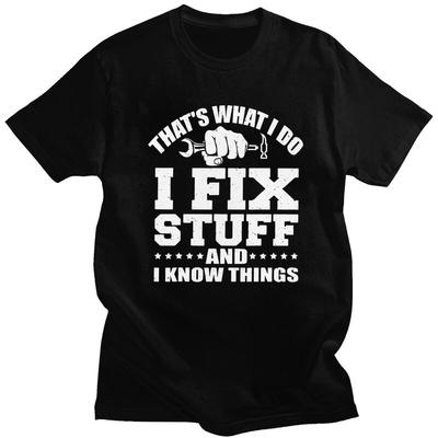 Custom I Fix Stuff T Shirts for Men 100 Cotton Tee Tops Mechanic Engineer Gift Tshirts Short Sleeve Fashion Tshirt Clothes
