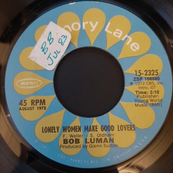 

7inch Record BOB LUMAN - Lonely Women Make Good Lovers 152325 Epic US Folk Used