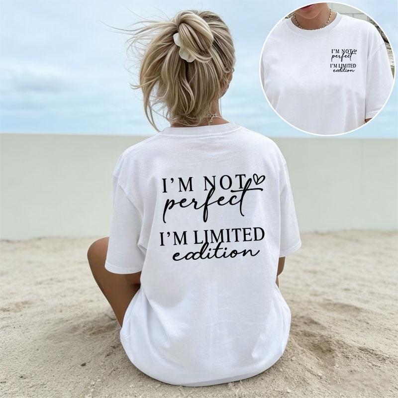 Funny Slogan I'm Not Perfect I'm Limited Edition T Shirt Women's Casual Aesthetic Letter Print Tee Crew Neck Short Sleeve Tops
