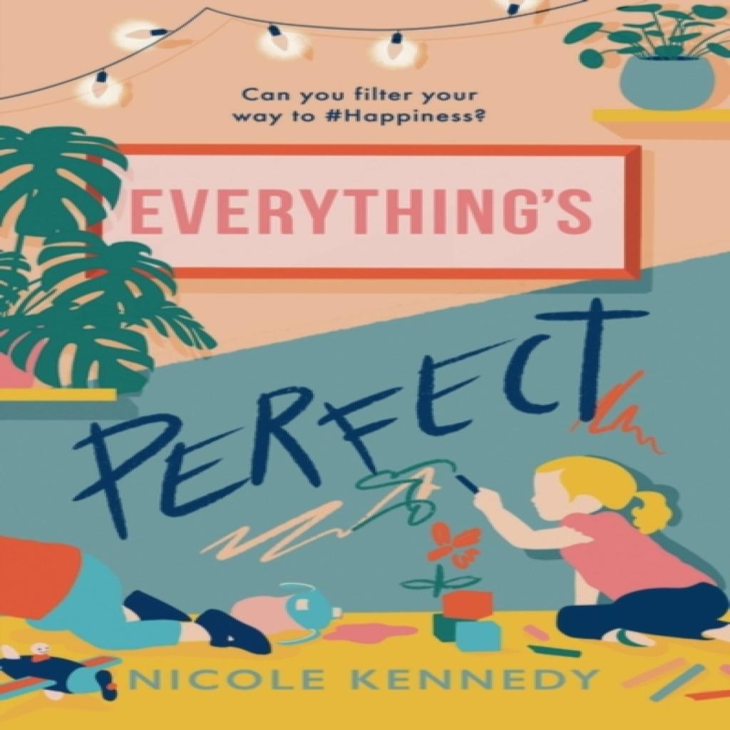 Everythings Perfect by Nicole Kennedy Hardback Book 9781800240124