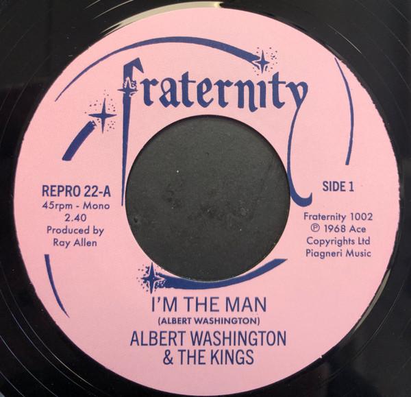 

7inch Record ALBERT WASHINGTON - I m The Man / Case Of The Blues REPRO22 FRATERNITY 2025 UK Soul/Funk