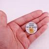 Funny Corgi Brooch: 'I'm Not Short, I'm Cute!'