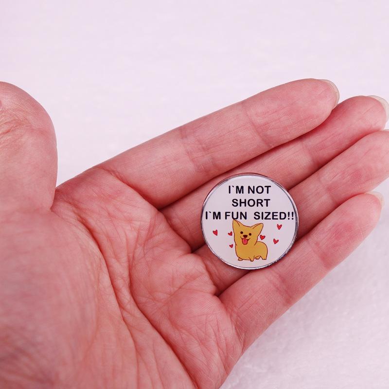 Funny Corgi Brooch: 'I'm Not Short, I'm Cute!'