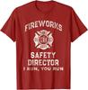 Funny FIREWORKS SAFETY DIRECTOR Firefighter America Red T-Shirt Unisex T-Shirt