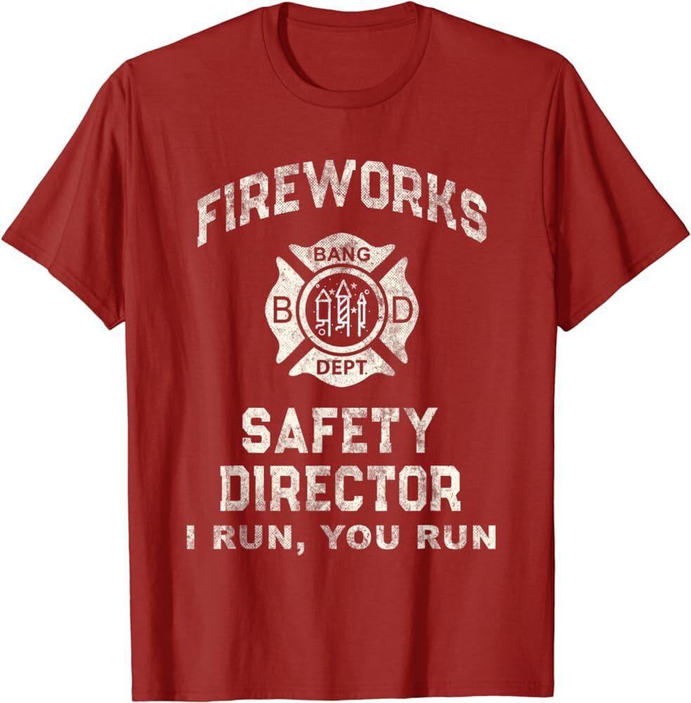 Funny FIREWORKS SAFETY DIRECTOR Firefighter America Red T-Shirt Unisex T-Shirt L