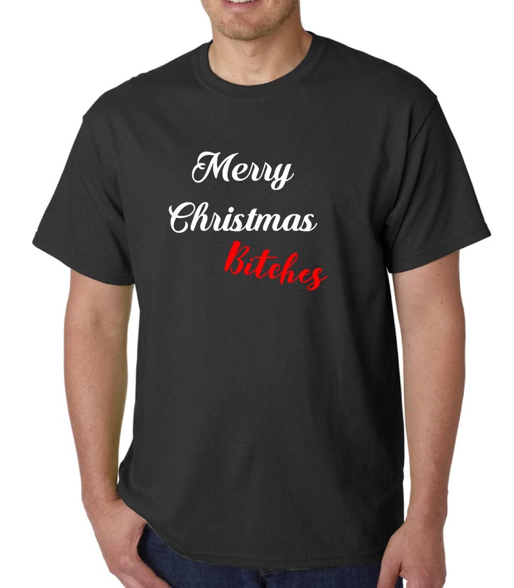 Merry Christmas Bitches T Shirt Xmas Present Gift T-shirt Tee Short Sleeve 4XL