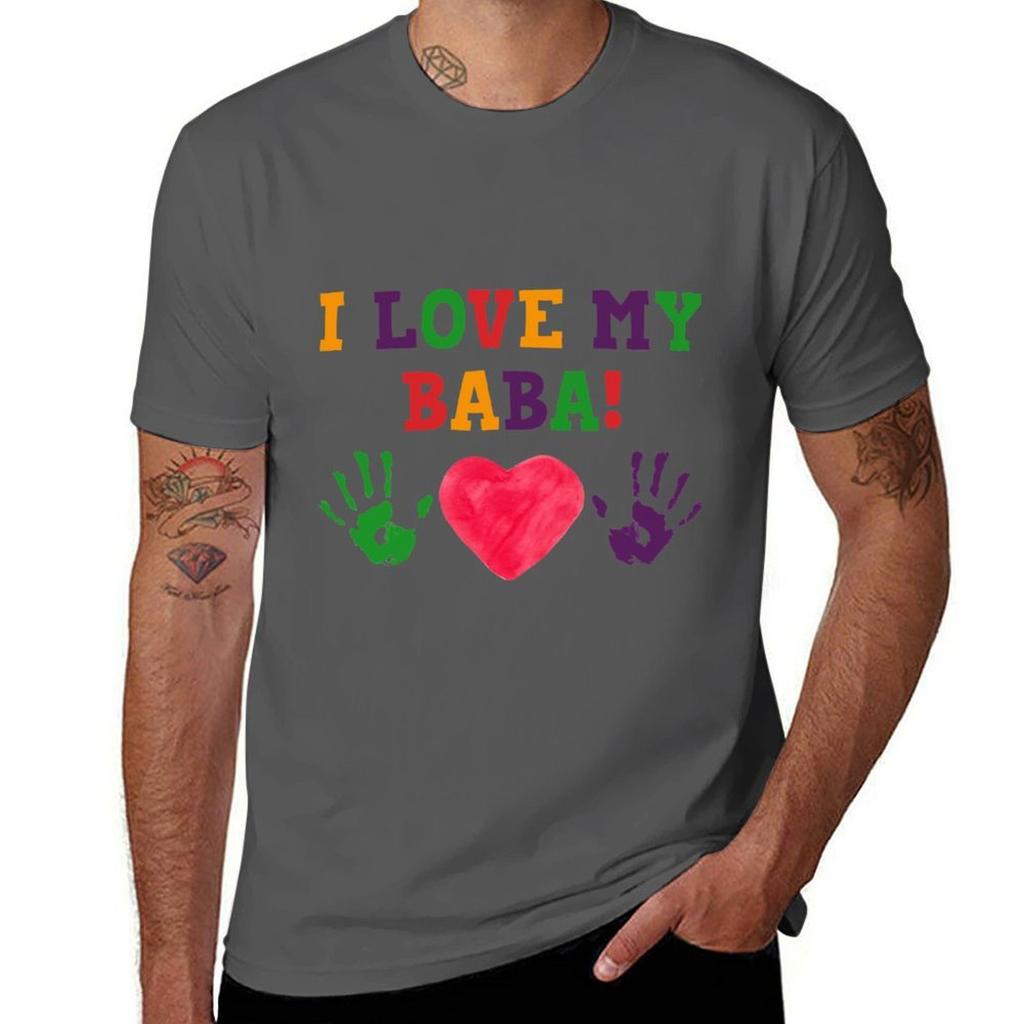 I Love My Baba TShirt t shirt custom print man tshirt TShirt