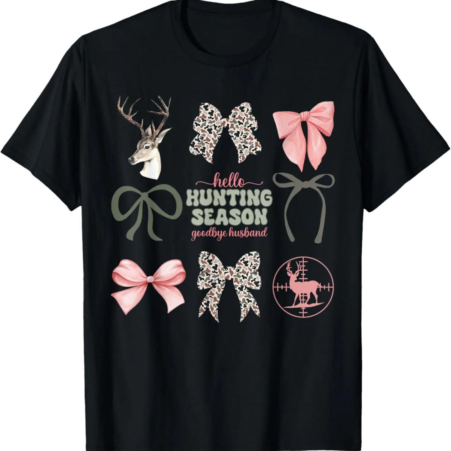 Camo Bows Deer Hello Hunting Season Goodbye Husband Funny T-Shirt S