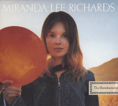 CD MIRANDA LEE RICHARDS - Herethereafter 724381034927 Virgin 2001 US Rock Used