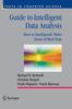 Kniha Guide To Intelligent Data Analysis : How To Intelligently Make Sense of Real Data