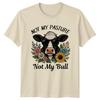 Not My Pasture Not My Bull Cow Farm Animals Unisex Unisex Graphic Tee