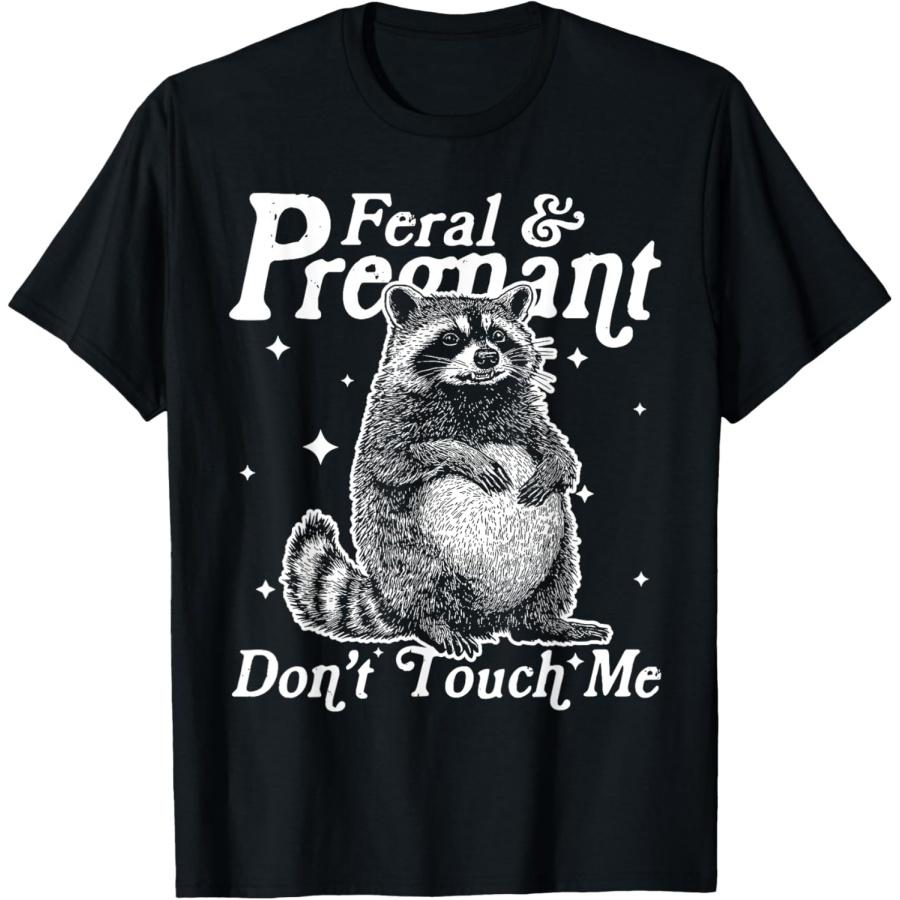 

Feral And Pregnant Don t Touch Me Feral Raccoon Meme Animal T-Shirt XXXXXL чёрный