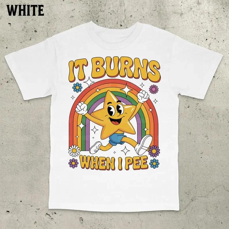 Funny Saying It Burns When I Pee Shirt, 90s Vintage Bootleg Bold Statement L