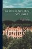 Buch La Sicilia Nel 1876, Volume 1...
