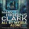 All By Myself Alone by Mary Higgins Clark Paperback Book 9781471162848