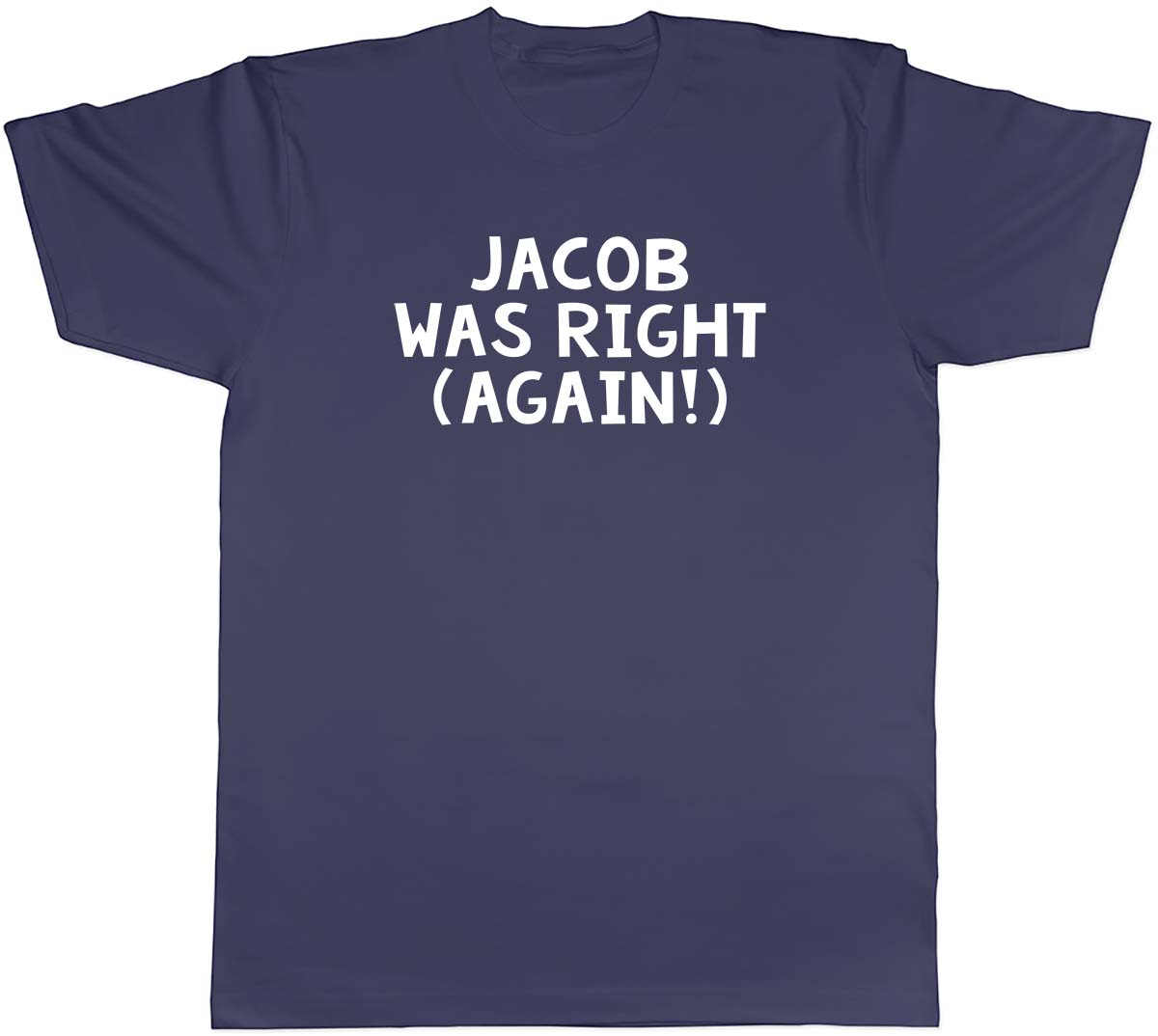 Personalised Name Was Right (Again!) Mens Unisex T-Shirt Tee XXXXL