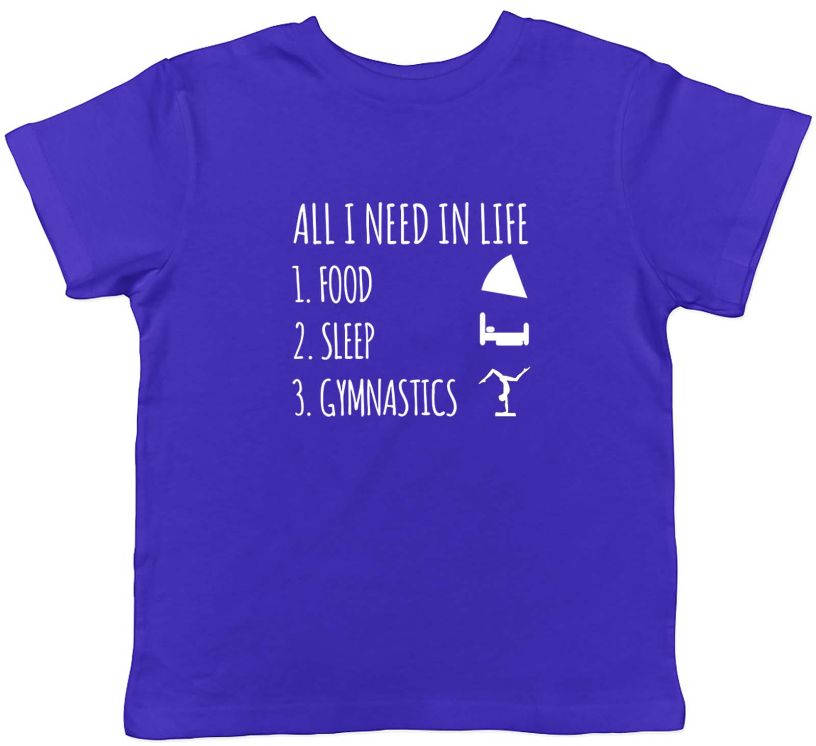 All I Need in Life is Food Sleep and Gymnastics Childrens Kids T-Shirt Boy Girl 110