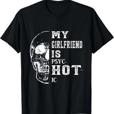 Mijn Vriendin Is Psychotisch Mijn Vriendin Is Heet Grappig T-shirt,Comfortabel puur katoen